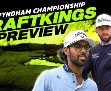 2024 Wyndham Championship DFS Preview - Picks, Strategy, Fades | The First Cut Podcast