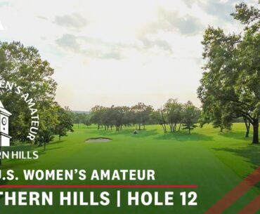 2024 U.S. Women’s Amateur: Hole 12 at Southern Hills Country Club