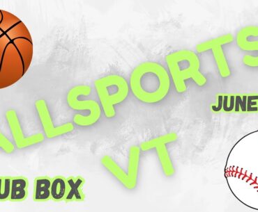 🏀⚾️ SUB BOX 2! All Sports VT June 2024!