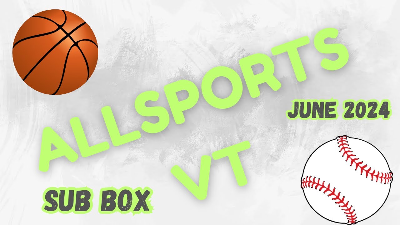 🏀⚾️ SUB BOX 2! All Sports VT June 2024! 🏀⚾️ SUB BOX 2! All Sports VT June 2024!
