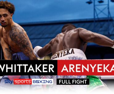 FULL FIGHT! Ben Whittaker vs Ezra Arenyeka