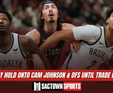Nets writer expects Brooklyn to hold onto Cam Johnson & Dorian Finney-Smith until trade deadline
