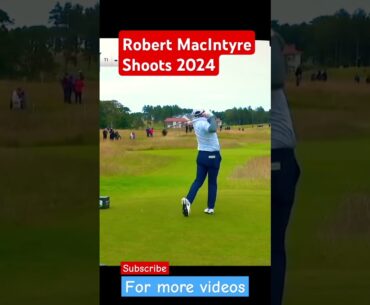 Robert MacIntyre Shoots 2024 #golfswing #golf #viralvideo #shorts