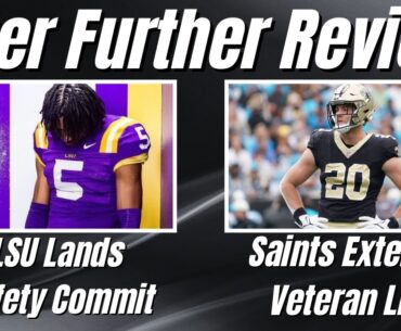 Saints Extend Pete Werner | LSU Lands 4-Star Safety | New Orleans Saints Camp Report