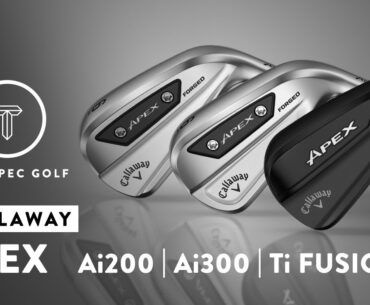 Callaway Apex Ai200 | Ai300 | Ti Fusion Irons Performance Review
