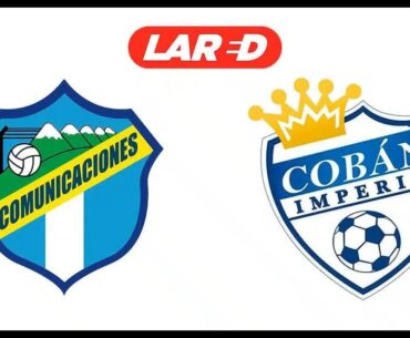 Coban Imperial vs Comunicaciones NARRACION ONLINE  | JORNADA 2 LIGA NACIONAL GT APERTURA 2024
