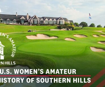 2024 U.S. Women’s Amateur: The History of Southern Hills Country Club