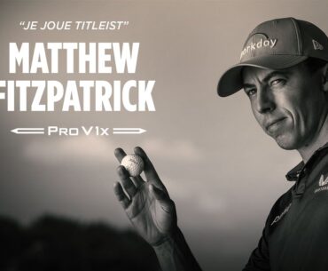 Matt Fitzpatrick joue la Pro V1x