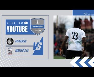 08/09/2024 - L1O Men's Championship - Pickering vs Master's FA