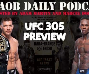 UFC 305: Du Plessis vs. Adesanya Preview MMAOB Daily Podcast For August 11th