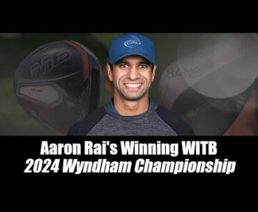 Aaron Rai’s winning WITB: 2024 Wyndham Championship
