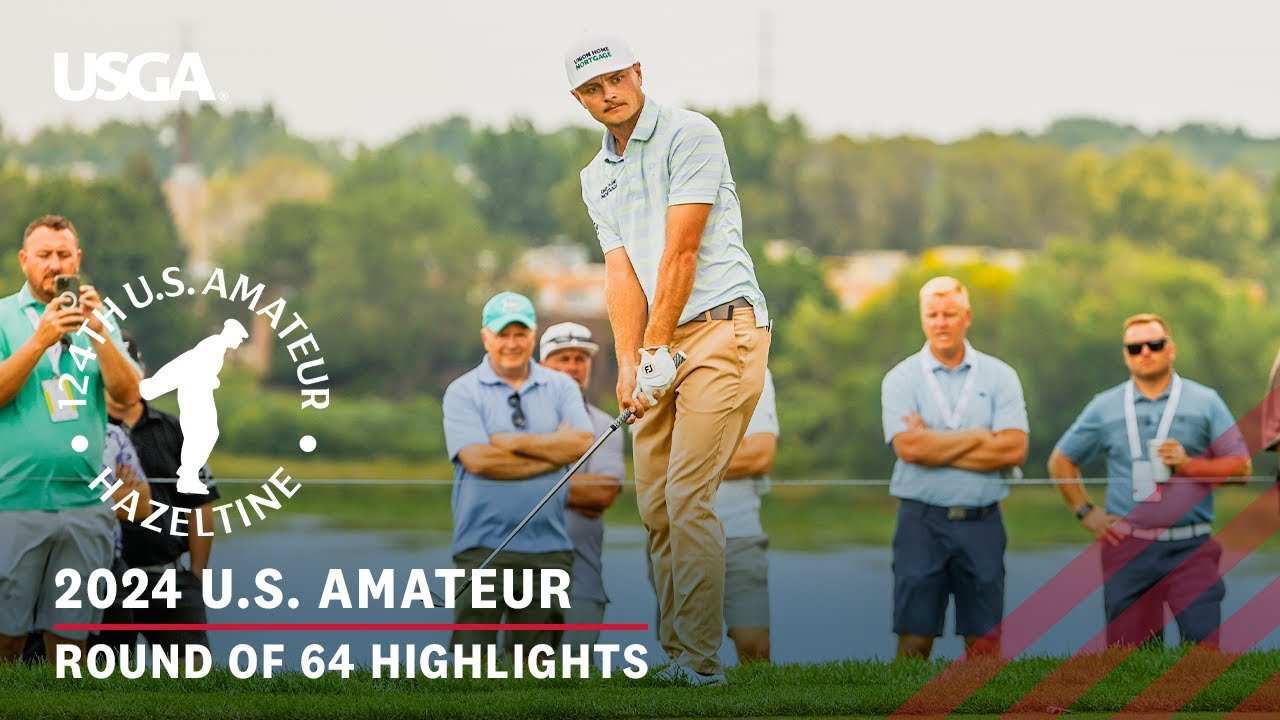 2024 U.S. Amateur Extended Highlights: Round of 64 at Hazeltine National Golf Club 2024 U.S. Amateur Extended Highlights: Round of 64 at Hazeltine National Golf Club