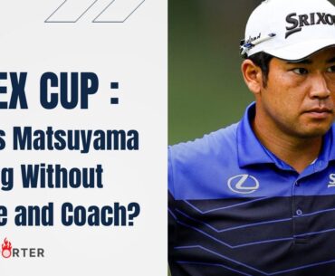 FedEx Cup: Why Is Matsuyama Playing Without Caddie and Coach?