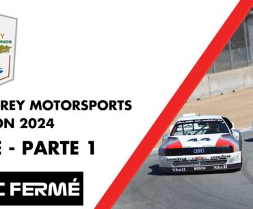 Rolex Monterey Motorsports Reunion 2024 | Laguna Seca: Giorno 1 - Gare - Parte 1