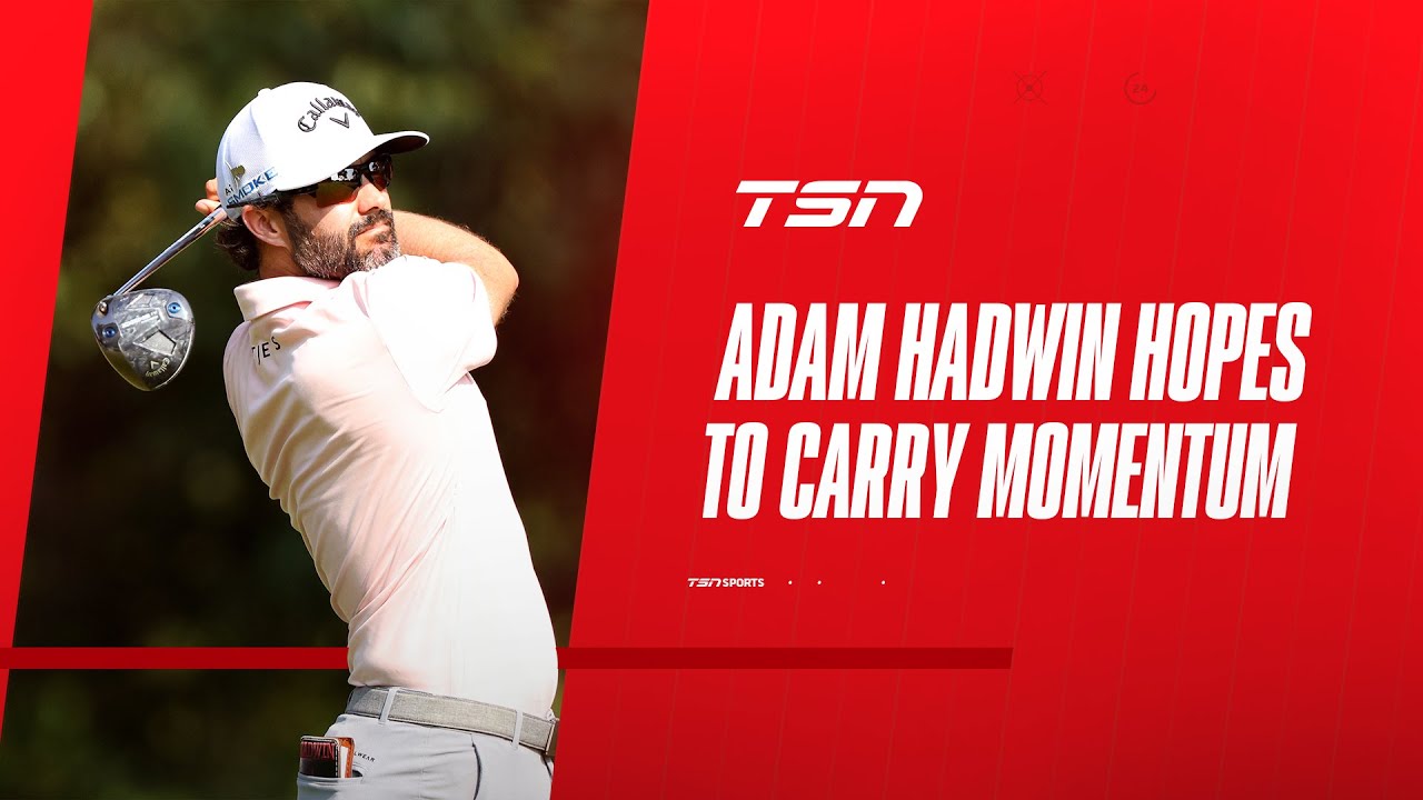 ‘Finally things started to click a little bit’: Hadwin pleased with third round performance 'Finally things started to click a little bit': Hadwin pleased with third round performance