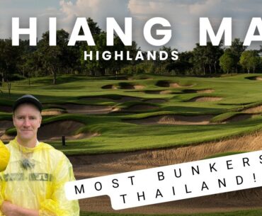 Golf Course With Most Bunkers In Thailand!! | Chiang Mai Highlands Golf Course | Farang Golf