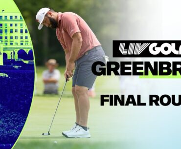LIV GOLF GREENBRIER  | FINAL ROUND | Aug 18, 2024