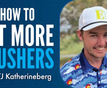 TJ Katherineberg on How to Hit More Flushers