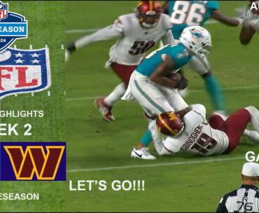 Miami Dolphins vs Washington Commanders |2024 Preseason Week 2 Game Highlights NFL Aug 17, 2024TODAY