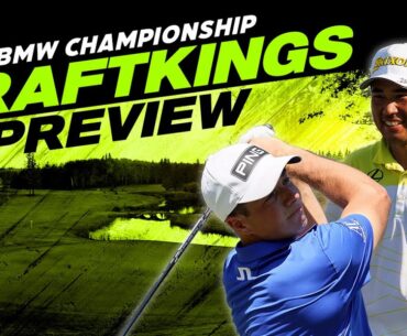 2024 BMW Championship DFS Preview - Picks, Strategy, Fades | The First Cut Podcast