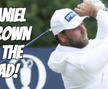 British Open 2024  Daniel Brown Takes Lead!