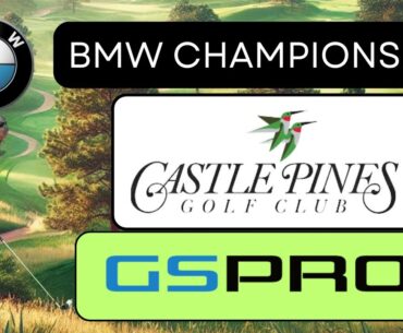 BMW Championship at Castle Pines: Conquering High Elevations & Tricky Greens" #gspro