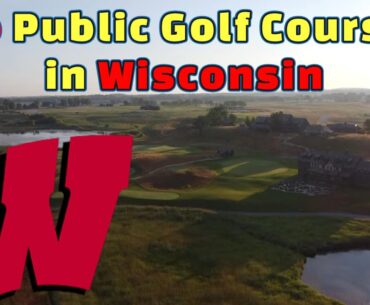 Top 10 Public Golf Courses in Wisconsin