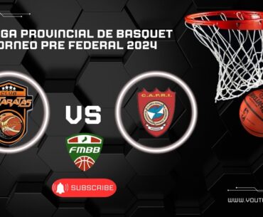 LIGA PROVINCIAL DE BASQUET - TORNEO PRE FEDERAL 2024 - CATA VS CAPRI