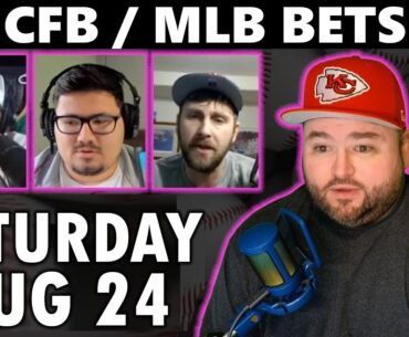 Live Bets With Kyle Kirms CFB MLB Picks Saturday August 24