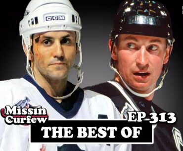 THE BEST OF WAYNE GRETZKY AND DOUG GILMOUR | MISSIN CURFEW EP 313