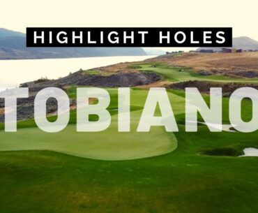 Signature Holes at Tobiano Golf Course