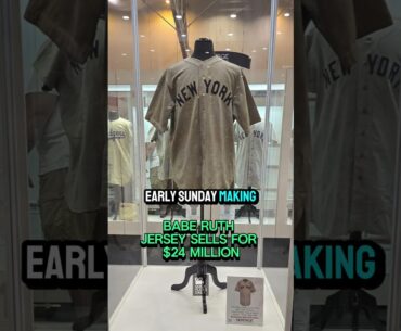Babe Ruth ICONIC jersey sold for $24 Million!