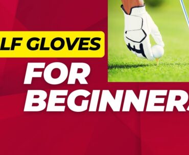 Golf Gloves For Beginners !! The Best