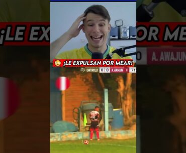 🤣 ¡La expulsión más RARA de la historia! ⚽️ #futbol #peru #shorts