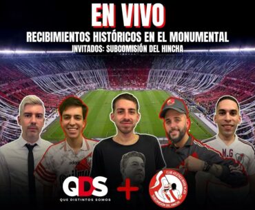 🐔🏟 RECIBIMIENTOS históricos en el MONUMENTAL con la SUBCO DEL HINCHA | Que Distintos Somos EN VIVO