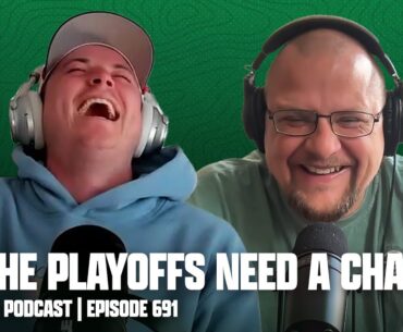 THE PLAYOFFS MAY NEED AN OVERHAUL - FORE PLAY EPISODE 691