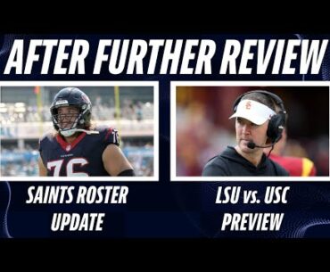 LSU vs USC Game Preview | New Orleans Saints Roster Update