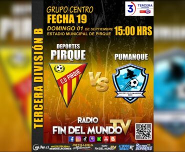 ¡𝗘𝗡 𝗩𝗜𝗩𝗢! ⚽ 𝐃𝐄𝐏𝐎𝐑𝐓𝐄𝐒 𝐏𝐈𝐑𝐐𝐔𝐄 🆚 𝐃. 𝐏𝐔𝐌𝐀𝐍𝐐𝐔𝐄 / Fecha 19 Tercera B, Grupo Centro #RadioFinDelMundoTV
