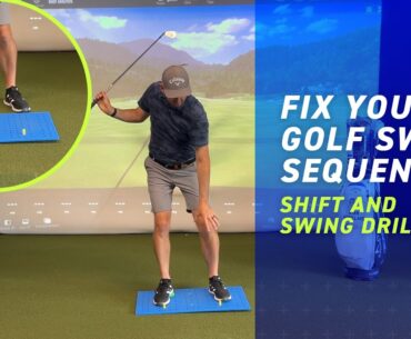 Fix Your Golf Swing Sequencing with the Shift and Swing Drill!