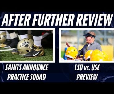 LSU vs. USC Preview | Saints Add All-Pro Returner, Announce Practice Squad