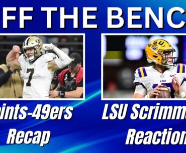 OTB | Saints-49er's Preseason Game Recap | LSU Scrimmage Thoughts | CFB Recruiting News