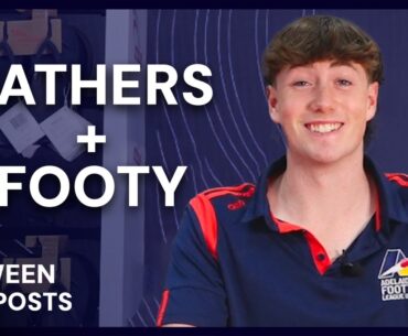 Between the Posts 2024 | Episode 20 | Celebrating Fathers!