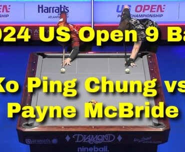 2024 US Open 9 Ball Ko Ping Chung vs Payne Mcbride
