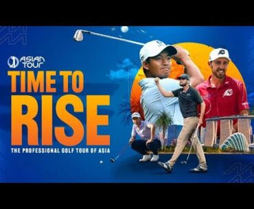 Time To Rise | Asian Tour | 2024