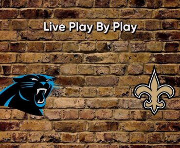 New Orleans Saints vs Carolina Panthers Live Play By Play