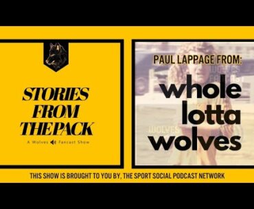 Stories from the Pack[S5E1] - Whole Lotta Wolves' Paul Lappage