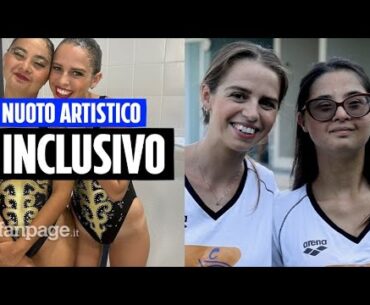 Il nuoto artistico di Micol e Selene (che ha la sindrome di down): “In acqua non ci sono differenze”