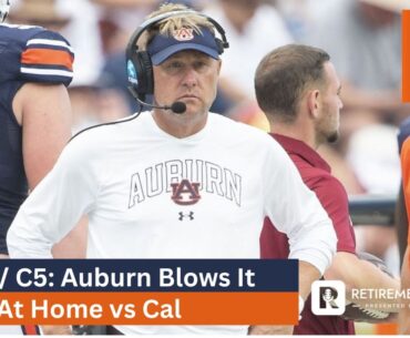 Live w/ C5: Auburn BLOWS It At Home vs Cal | The Top Button Podcast