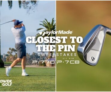 New TaylorMade P770 & P7CB Irons | Closest to the Pin *SWEEPSTAKES*