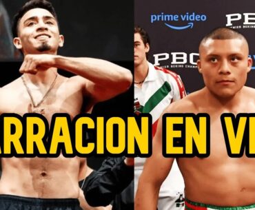 Pitbull Cruz vs RAYO Valenzuela ( NARRACIÓN EN VIVO) #boxing